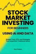 Stock Market Investing for Beginners Using AI and Data