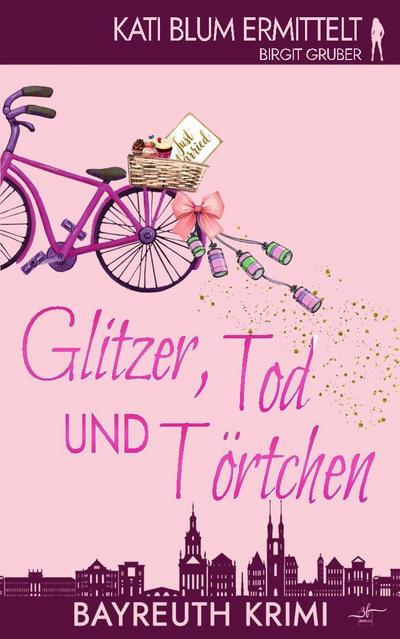 Glitzer, Tod und TÃ¶rtchen