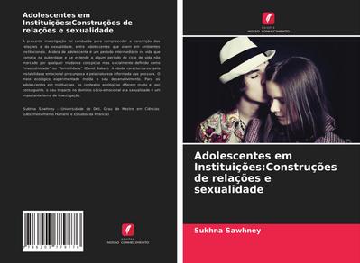 Adolescentes em Instituições:Construções de relações e sexualidade