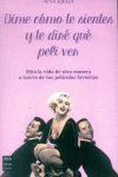 Dime Cómo Te Sientes Y Te Diré Que Peli Ver