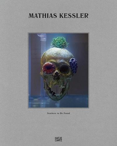 Mathias Kessler: Nowhere to Be Found