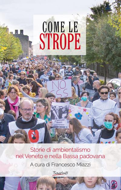Come le strope. Storie di ambientalismo nel Veneto e nella B