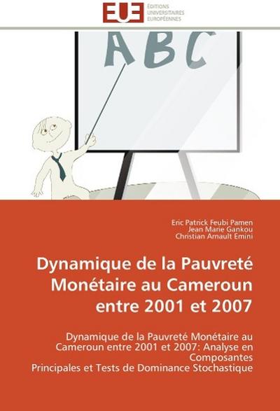 Dynamique de la Pauvreté Monétaire au Cameroun entre 2001 et 2007