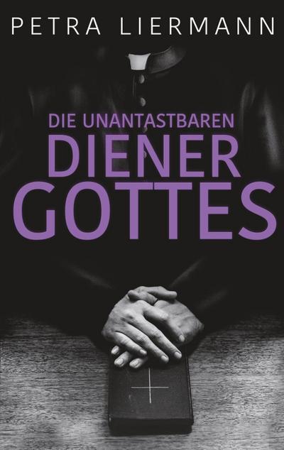 Die unantastbaren Diener Gottes