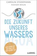 Die Zukunft unseres Wassers
