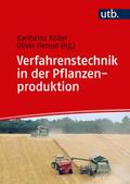 Verfahrenstechnik in der Pflanzenproduktion von Karlheinz Köller (Prof. Dr.) | Taschenbuch
