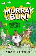 Murray and Bun - Murray The Explorer