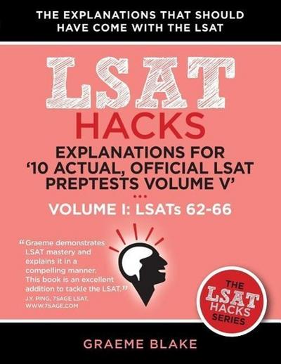 Explanations for ’10 Actual, Official LSAT Preptests Volume V’