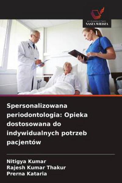 Spersonalizowana periodontologia: Opieka dostosowana do indywidualnych potrzeb pacjentów