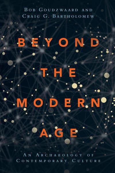Beyond the Modern Age