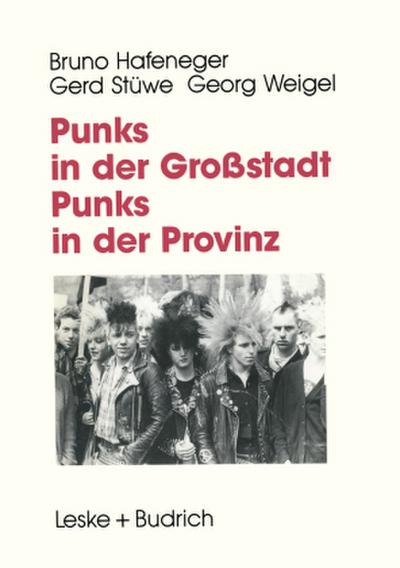 Punks in der Großstadt - Punks in der Provinz
