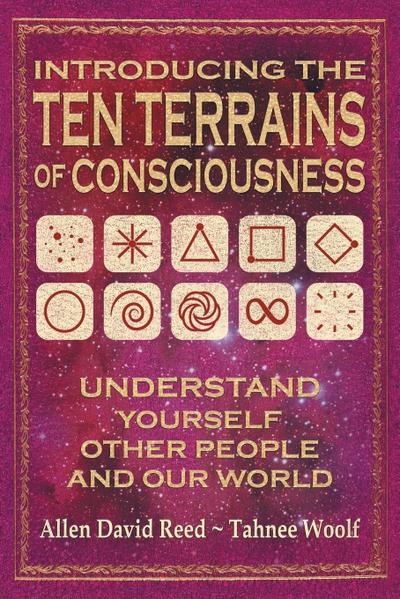 Introducing The Ten Terrains Of Consciousness