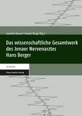 Das wissenschaftliche Gesamtwerk des Jenaer Nervenarztes Hans Berger