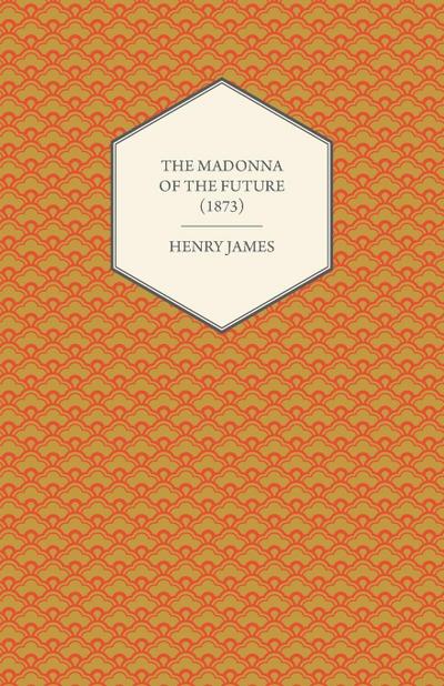 The Madonna of the Future (1873)