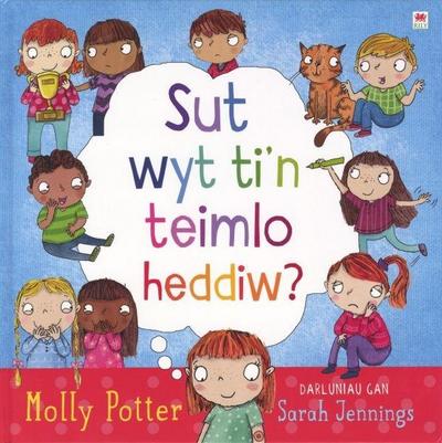 Darllen yn Well: Sut Wyt Ti’n Teimlo Heddiw?