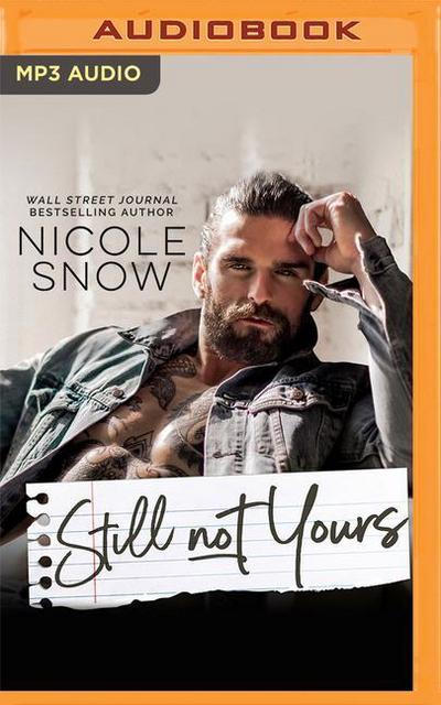 Still Not Yours: An Enemies to Lovers Romance