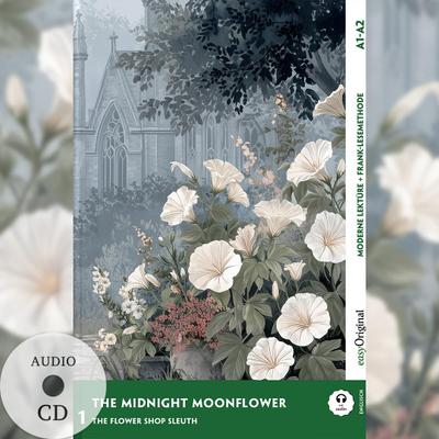 The Midnight Moonflower - Englische Krimi-Lektüre A1-A2 (+ Audio-CD)