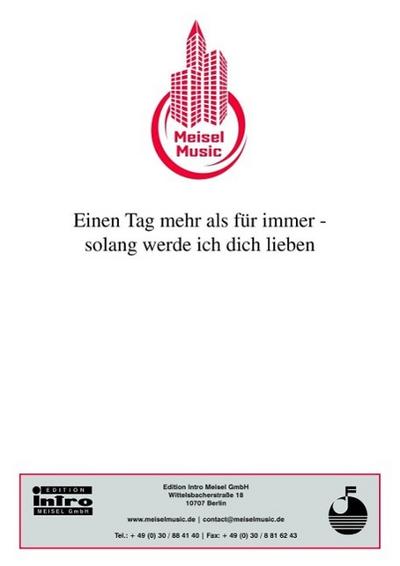 Einen Tag mehr als für immer - solang werde ich dich lieben