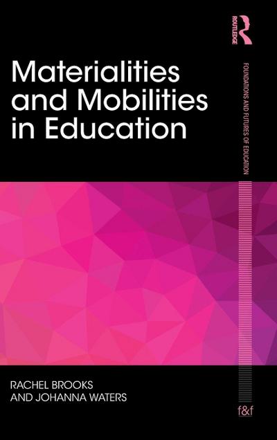 Materialities and Mobilities in Education