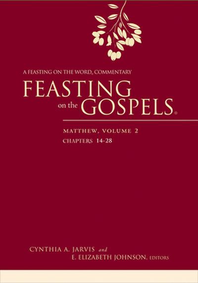 Feasting on the Gospels, Matthew Volume 2