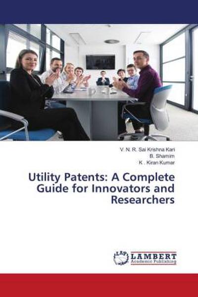 Utility Patents: A Complete Guide for Innovators and Researchers