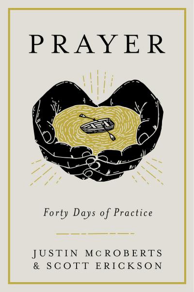 Prayer: Forty Days of Practice