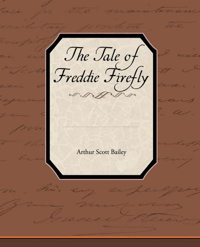 The Tale of Freddie Firefly
