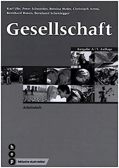 Gesellschaft Ausgabe A, Arbeitsheft (Print inkl. eLehrmittel, Neuauflage)
