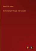 Demoniality or Incubi and Succubi