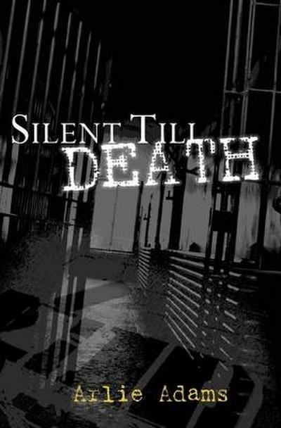 Silent Till Death