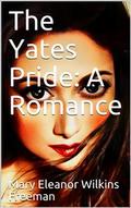 The Yates Pride: A Romance