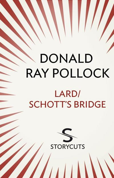 Lard / Schott’s Bridge (Storycuts)