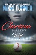 Charisma: Baller’s Wife