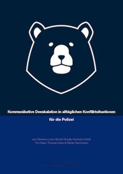 Kommunikative Deeskalation in alltäglichen Konfliktsituationen für die Polizei