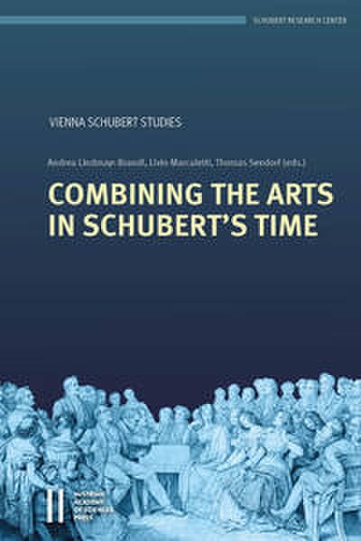 Combining the Arts in Schubert’s Time