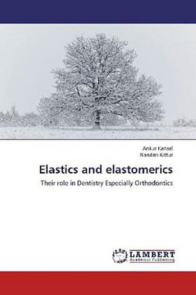 Elastics and elastomerics
