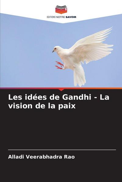 Les idées de Gandhi - La vision de la paix