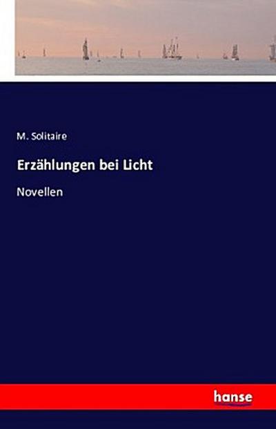 Erzählungen bei Licht
