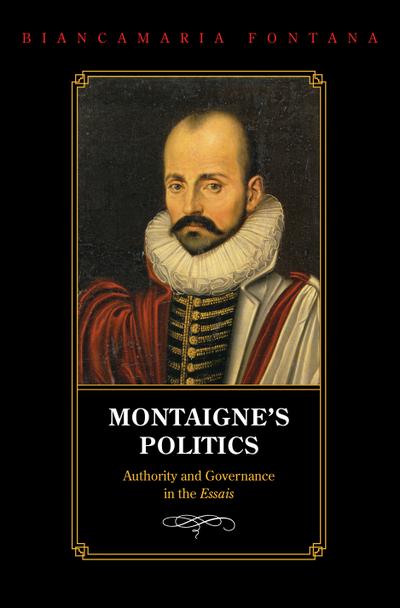 Montaigne’s Politics