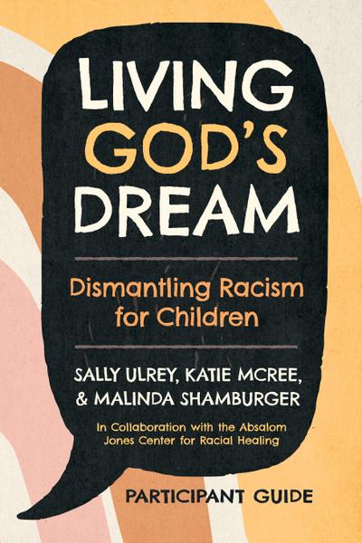 Living God’s Dream, Participant Guide