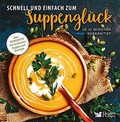 Schnell und einfach zum Suppenglück