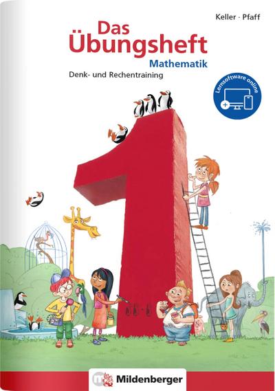 Das Übungsheft Mathematik 1: Denk- und Rechentraining – Lernheft für 1. Klasse Mathe, Rechenübungen für die Grundschule, inkl. Lösungsheft und Sticker