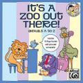 It’s a Zoo Out There! Animals A to Z: 27 Unison Songs for Young Singers (Sing & Learn)