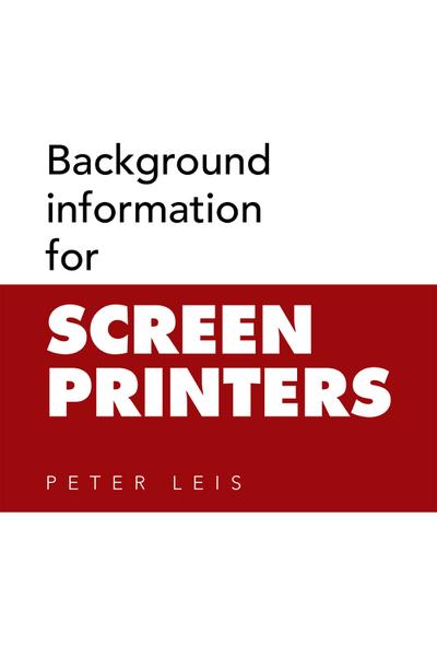 Background Information for Screen Printers