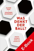 Was denkt der Ball?