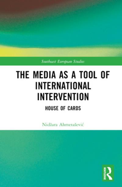 The Media as a Tool of International Intervention