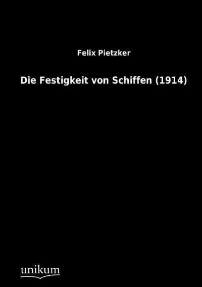 Die Festigkeit von Schiffen (1914)