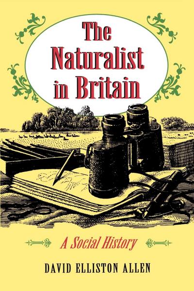 The Naturalist in Britain - David Elliston Allen