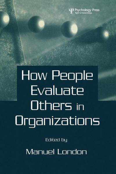 How People Evaluate Others in Organizations