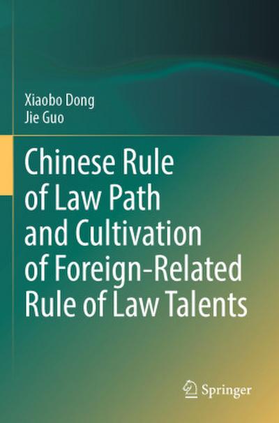 Chinese Rule of Law Path and Cultivation of Foreign-Related Rule of Law Talents